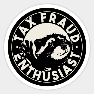 Tax Fraud Enthusiast - Pedro Raccoon Commited Tax Fraud | Black Sticker